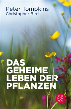 Das geheime Leben der Pflanzen von Bird,  Christopher, Tompkins,  Peter