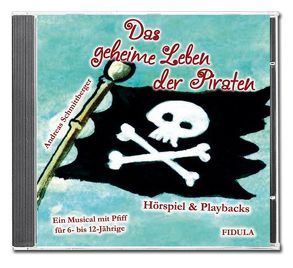 Das geheime Leben der Piraten – CD von Schmittberger,  Andreas