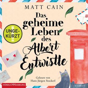 Das geheime Leben des Albert Entwistle von Cain,  Matt, Rahn,  Marie, Stockerl,  Hans Jürgen