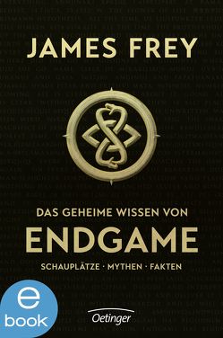 Das geheime Wissen von Endgame von Darwin,  Felix, Frey,  James