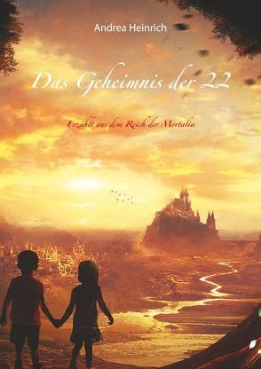 Das Geheimnis der 22 von Heinrich,  Andrea