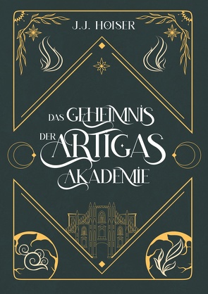 Das Geheimnis der Artigas Akademie von Hoiser,  J.J.