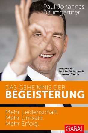 Das Geheimnis der Begeisterung von Baumgartner,  Paul Johannes, Simon,  Hermann