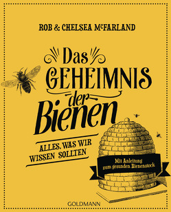 Das Geheimnis der Bienen von Brodersen,  Imke, McFarland,  Chelsea, McFarland,  Rob