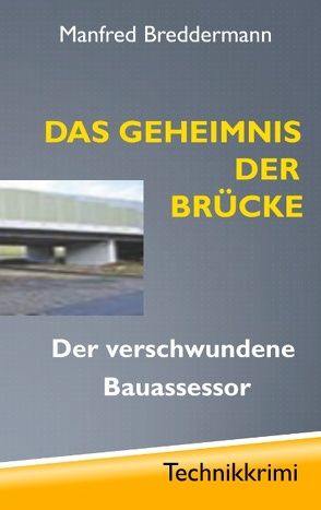 Das Geheimnis der Brücke von Breddermann,  Manfred