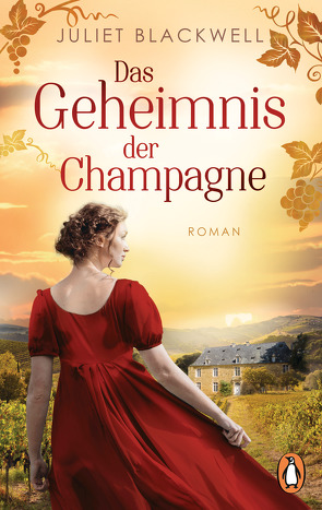 Das Geheimnis der Champagne von Blackwell,  Juliet, Dünninger,  Veronika