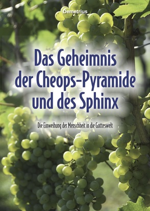 Das Geheimnis der Cheops-Pyramide und des Sphinx von Demetrius,  K.