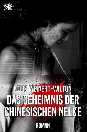 DAS GEHEIMNIS DER CHINESISCHEN NELKE von Dörge,  Christian, Weinert-Wilton,  Louis