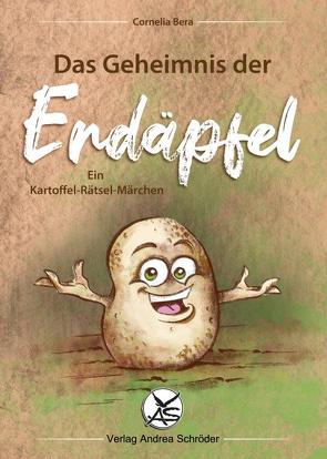 Das Geheimnis der Erdäpfel von Bera,  Cornelia, Lackner,  Saskia