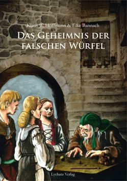 Das Geheimnis der falschen Würfel von Bannach,  Elke, Fret,  Jusche, Hoffmann,  Klaus W., Leibe,  Thomas