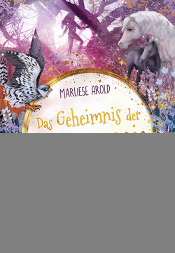 Das Geheimnis der Flüstermagie (Band 2) von Arold,  Marliese