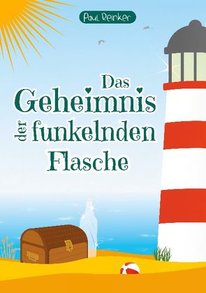 Das Geheimnis der funkelnden Flasche von Reinker,  Paul