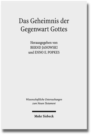 Das Geheimnis der Gegenwart Gottes von Hertel,  Stefanie, Janowski,  Bernd, Popkes,  Enno-Edzard, Wiest,  Cordula