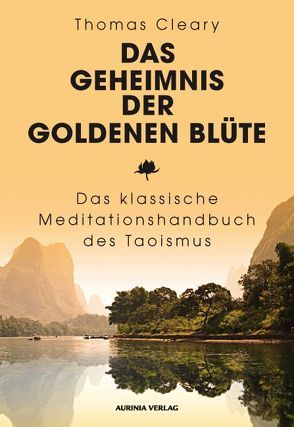 Das Geheimnis der Goldenen Blüte von Cleary,  Thomas, Knotek,  Heinz