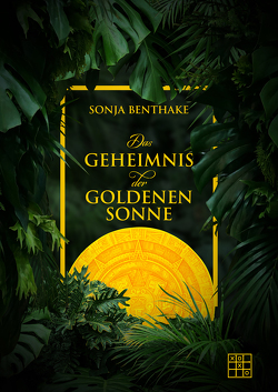 Das Geheimnis der goldenen Sonne von Benthake,  Sonja