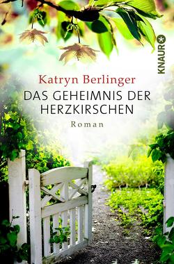 Das Geheimnis der Herzkirschen von Berlinger,  Katryn