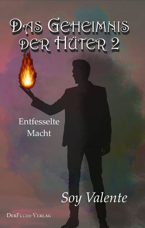 Das Geheimnis der Hüter 2 von Soy,  Valente