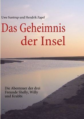 Das Geheimnis der Insel von Suntrup,  Uwe, Zapel,  Hendrik