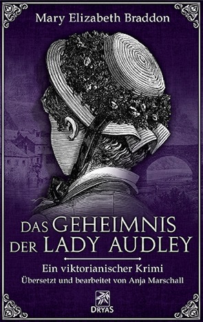 Das Geheimnis der Lady Audley von Braddon,  Mary Elizabeth, Marschall,  Anja