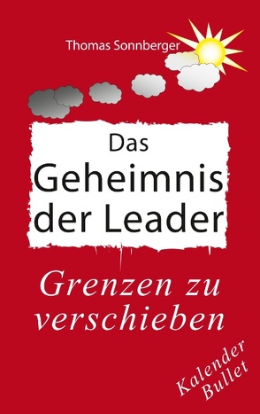 Das Geheimnis der Leader von Sonnberger,  Thomas, Wela e.V.