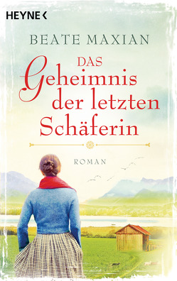 Das Geheimnis der letzten Schäferin von Maxian,  Beate