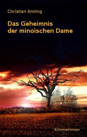 Das Geheimnis der minoischen Dame von Amling,  Christian, Müller,  Joachim