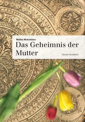 Das Geheimnis der Mutter von Doerr,  Morna, Mokeddem,  Malika