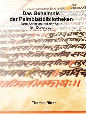 Das Geheimnis der Palmblattbibliotheken von Ritter,  Thomas