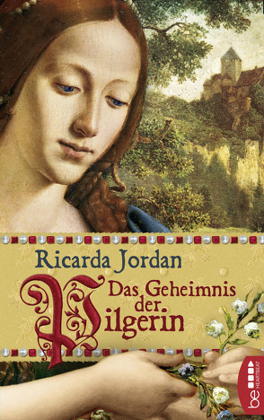 Das Geheimnis der Pilgerin von Jordan,  Ricarda