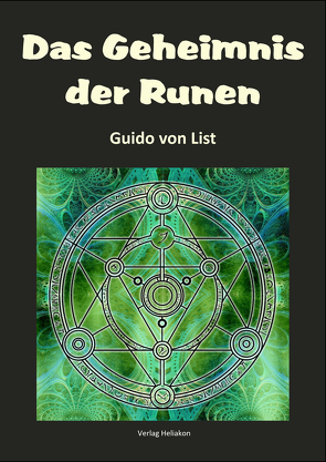 Das Geheimnis der Runen von von List,  Guido