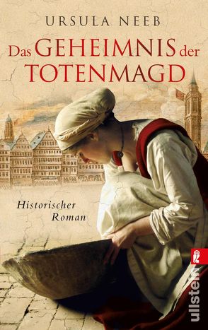 Das Geheimnis der Totenmagd (Die Hurenkönigin ermittelt 1) von Neeb,  Ursula