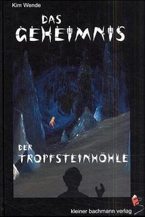 Das Geheimnis der Tropfsteinhöhle von Rannug (d.i. Gunnar Kunz), Wende,  Kim