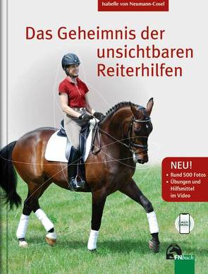 Das Geheimnis der unsichtbaren Reiterhilfen von von Neumann-Cosel,  Isabelle