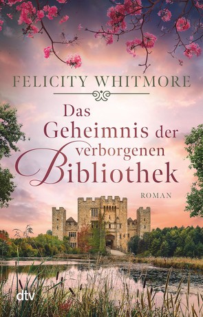 Das Geheimnis der verborgenen Bibliothek von Whitmore,  Felicity