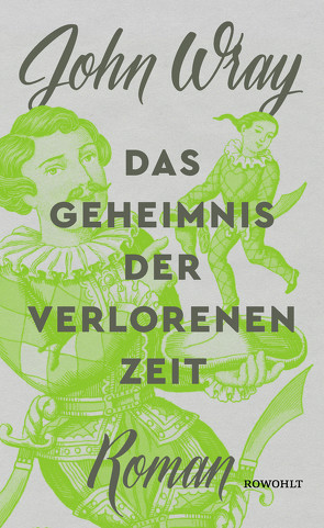 Das Geheimnis der verlorenen Zeit von Robben,  Bernhard, Wray,  John