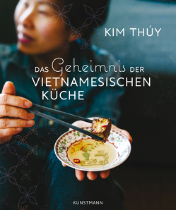 Das Geheimnis der Vietnamesischen Küche von Große,  Brigitte, Thúy,  Kim