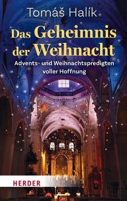 Das Geheimnis der Weihnacht von Barth,  Markéta, Halik,  Tomás