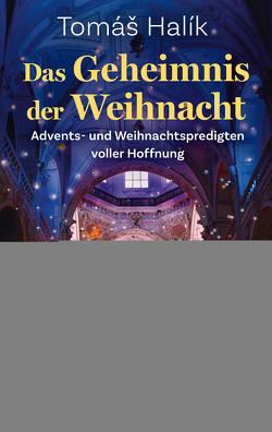 Das Geheimnis der Weihnacht von Barth,  Markéta, Halik,  Tomás