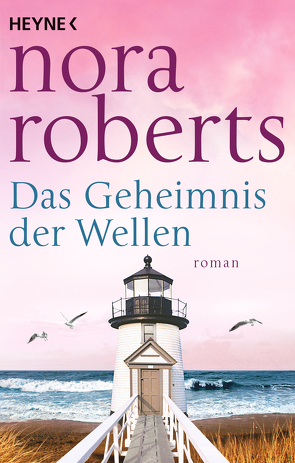 Das Geheimnis der Wellen von Burkhardt,  Christiane, Roberts,  Nora