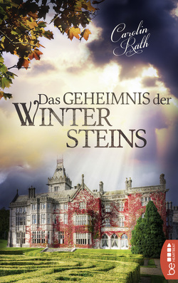 Das Geheimnis der Wintersteins von Rath,  Carolin