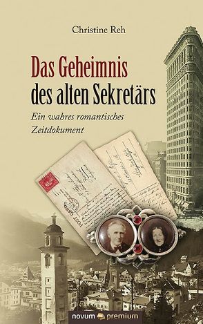 Das Geheimnis des alten Sekretärs von Reh,  Christine