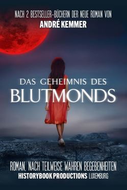 Das Geheimnis des Blutmonds von Kemmer,  André