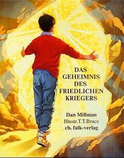 Das Geheimnis des friedlichen Kriegers von Bruce,  T Taylor, Millman,  Dan, Sautter,  Christiane