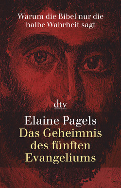 Das Geheimnis des fünften Evangeliums von Neff,  Kurt, Pagels,  Elaine