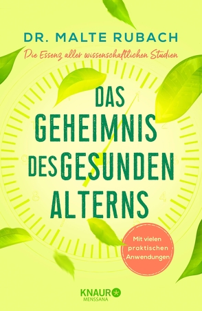 Das Geheimnis des gesunden Alterns von Rubach,  Malte