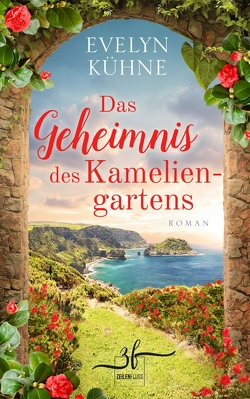 Das Geheimnis des Kameliengartens von Kühne,  Evelyn