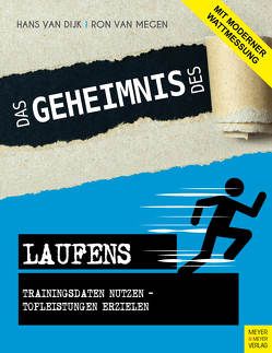 Das Geheimnis des Laufens von van Dijk,  Hans, van Megen,  Ron