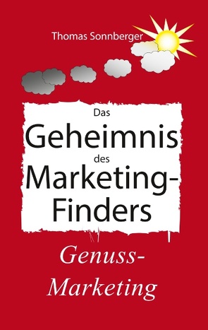 Das Geheimnis des Marketing-Finders von Sonnberger,  Thomas