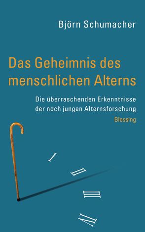 Das Geheimnis des menschlichen Alterns von Schumacher,  Björn