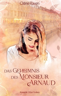 Das Geheimnis des Monsieur Arnaud von Raven,  Odine